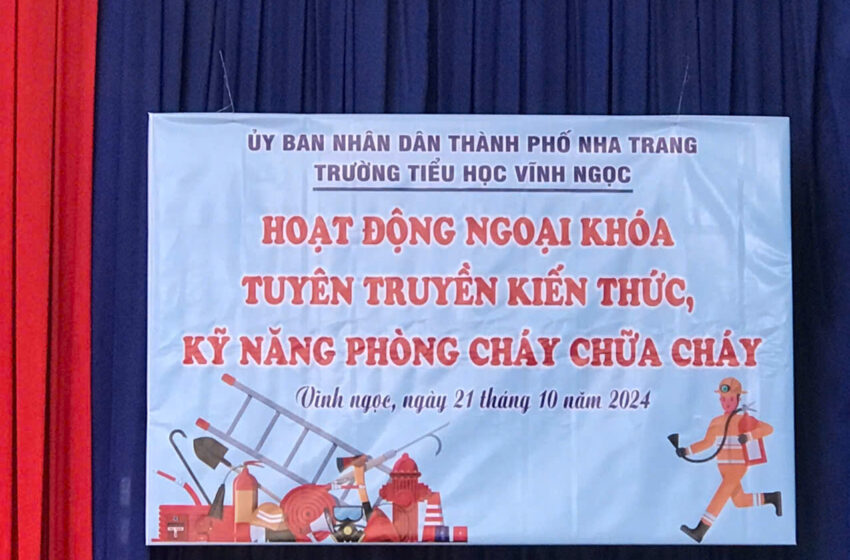  Tuyên Truyền phòng cháy, chữa cháy, cứu nạn, cứu hộ – Năm học: 2024-2025