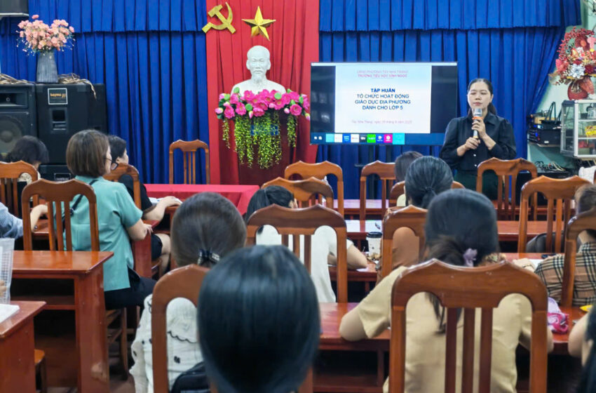  Tập huấn tổ chức hoạt động Giáo Dục Địa Phương dành cho lớp 5